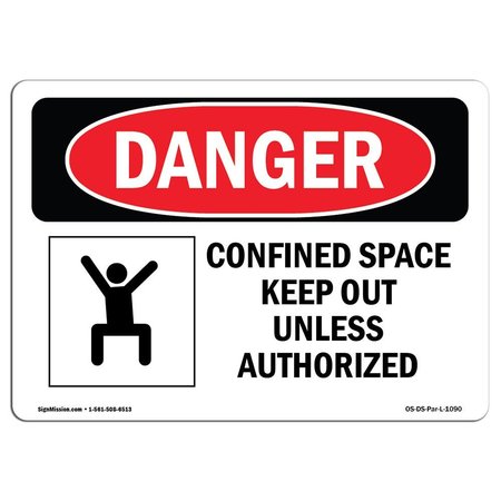 SIGNMISSION OSHA Danger, Confined Space Keep Out Unless Authorized, 10in X 7in Aluminum, 10" W, 7" H, Landscape OS-DS-A-710-L-1090